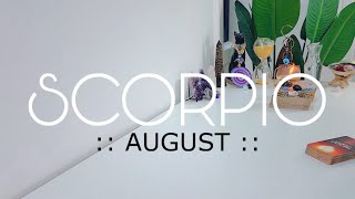 Scorpio AUGUST | They're About To Be Chasing You! ..Because They Know You're Likely Moving On!
