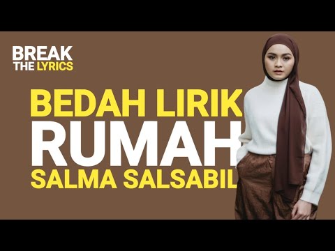 Bedah Lirik lagu 'Rumah' Salma Salsabil. #salmasalsabil