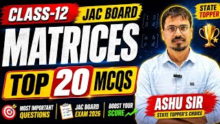 JAC Class 12 Matrix Top 20 MCQs Ashu Sir State Topper #jac #mcqs #matrix #NCERT #StateTopper