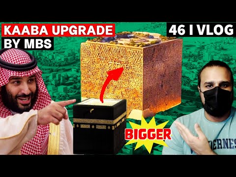MBS is building a new and Bigger Kaaba | GKVL46