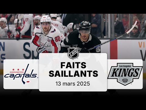 Capitals vs Kings 13/3/25 | Faits saillants