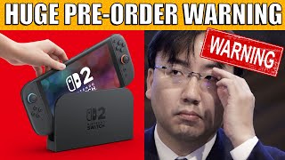 Nintendo’s Global President Issues HUGE SERIOUS Switch 2 Pre-Order WARNING 👀