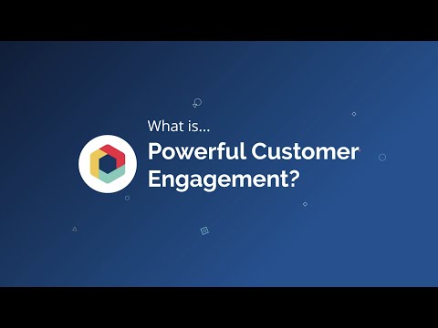 What is Powerful Customer Engagement?