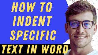 How To Indent Specific Text In Word - Full Guide