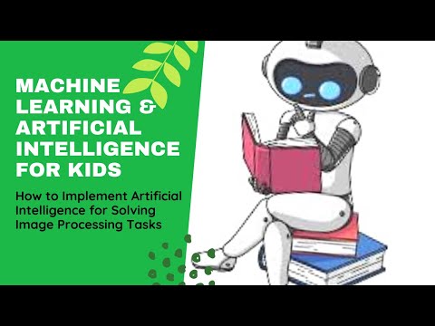 Machine Learning & Artificial Intelligence for Kids