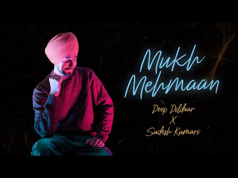 Mukh Mehmaan - Deep Dildaar Ft. Sudesh Kumari | Maani Singh | Latest Punjabi Songs 2024