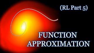 Function Approximation | Reinforcement Learning Part 5