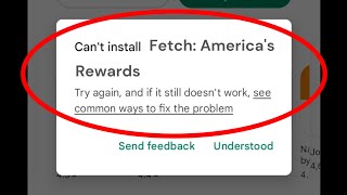 Can't install Fetch America's Rewards App Google Play store Not Download Problem solve
