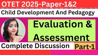 Child Development And Pedagogy#Evaluation& Assessment#Complete Discussion#OTET/CTET/B.Ed#Bigyanimaam