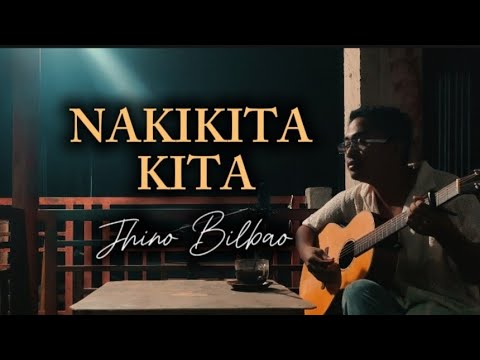 Nakikita Kita - Jhino Bilbao (Original Song | Acoustic Live Version)