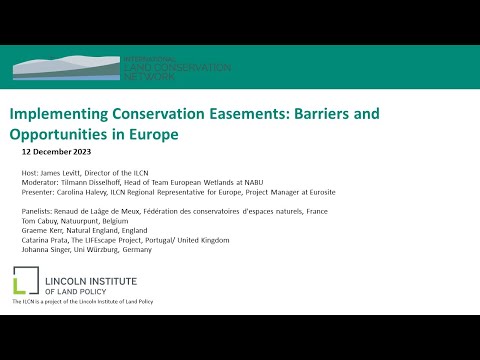 ILCN Webinar: Implementing Conservation Easements- Barriers and Opportunities in Europe