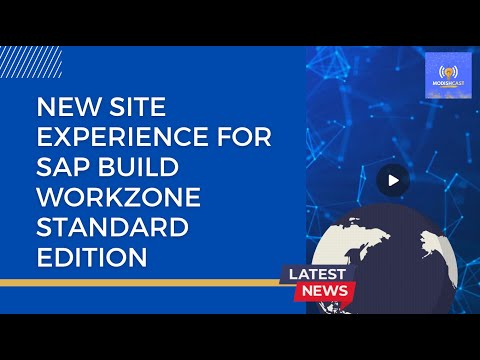 The News: Enhanced site experience for SAP Build Work Zone Standard Edition