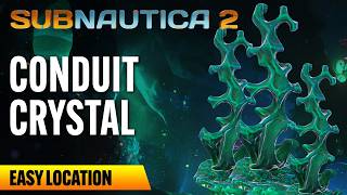 Subnautica 2 Conduit Crystal Location