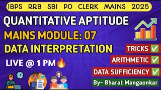 SBI IBPS RRB CLERK & PO MAINS 2025 | ARITHMETIC, DATA INTERPRETATION,DATA SUFFICIENCY FOR BANK EXAMS