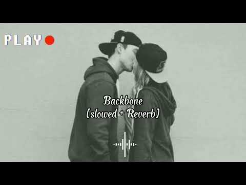 Backbone [Slowed + Reverb] by Harrdy | B Praak | Zenith Sidhu | Latest Romantic song 2017