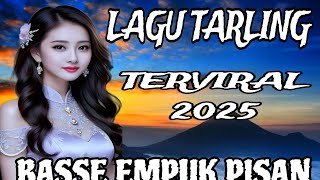 LAGU TARLING TERVIRAL 2025 ~BASSE EMPUK PISAN
