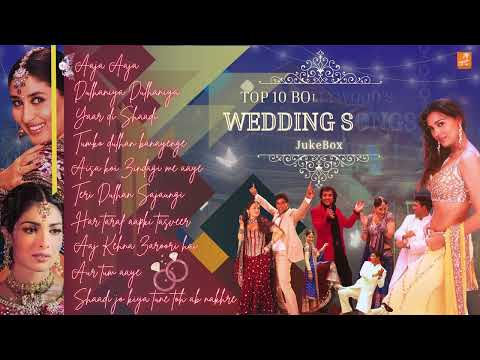 Top 10 Bollywood Wedding Songs | Perfect Playlist for This Shaadi Season | Evergreen Songs
