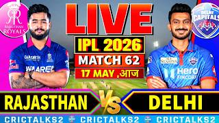 🔴Live: RR Vs DC, Match 62, IPL 2026 Live Match Today Score Commentary, Rajasthan vs Delhi Live
