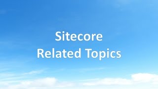 Sitecore related topics
