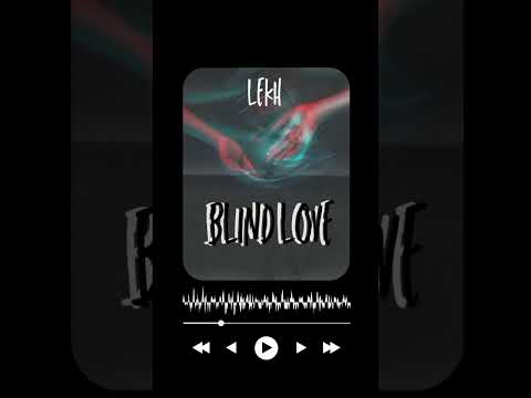 Blind love❤ #lekh #rap #ytshorts #trendinshorts @lekh0.1