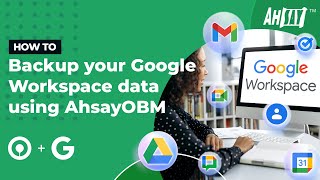 How to backup your Google Workspace data using AhsayOBM?