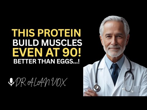 Build Muscle After 70: 8 Proteins That Work Better Than Eggs! | Dr. Alan Vox