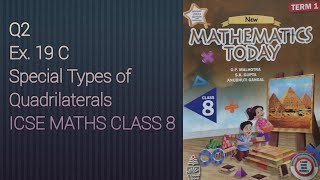 Q2 Ex19C Special Types of  Quadrilaterals | ICSE Math Class 8 | S. Chand Solutions | OP Malhotra |