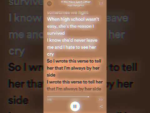 If we have each other - Alec Benjamin #lyrics #spotify #fyp #makethisgoviral