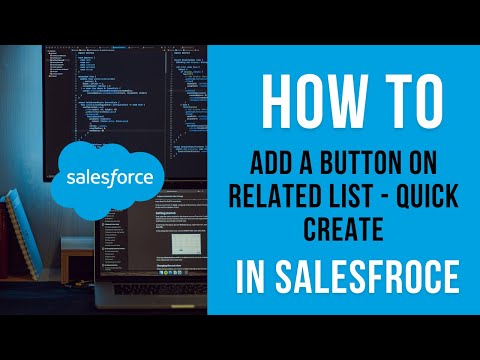 How to add a button on related List in Salesforce | Quick Create