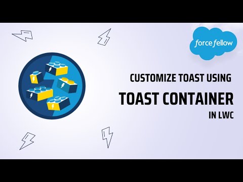 Customize Toast Messages in LWC | ToastContainer