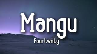 Mangu - Fourtwnty (Lyrics)