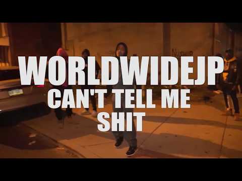 Worldwide JP - Cant tell me shit