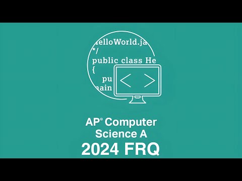 AP CSA 2024 Exam FRQ Walk-through