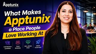 Why People Love Working at Apptunix | AI & Mobile App Development Company
