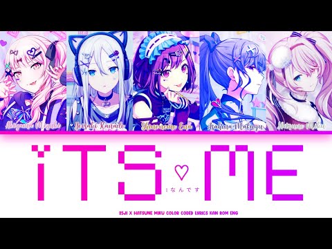 IT'S ME (Iなんです) — 25JI Original | Color Coded Lyrics KAN / ROM / ENG | Original (Hatsune Miku)
