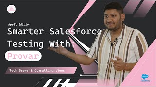 Smarter Salesforce Testing with Provar