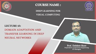Lecture 43: Domain Adaptation and Transfer Learning in Deep Neural Networks