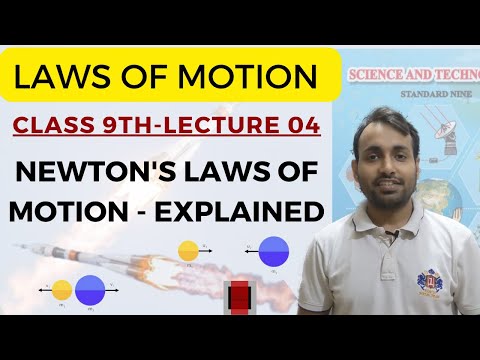 CLASS 9th LAWS OF MOTION LECTURE 04 | NEWTON'S LAW OF MOTION - ALL EXPLAINED |