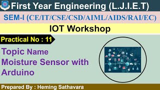 Practical-11_Moisture Sensor with Arduino | IOT Workshop - Laboratory | First Year Engineering