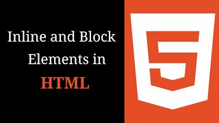 HTML Inline and Block Element | HTML 5 Course For Beginner's | Dear Coders