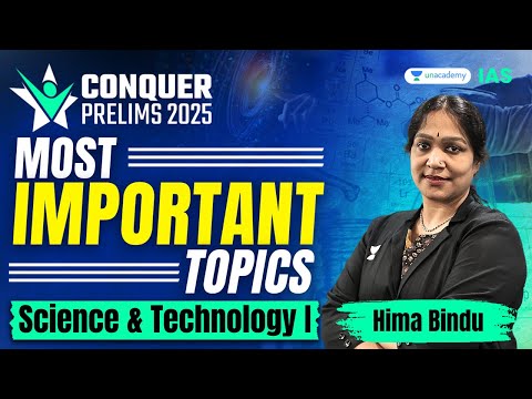 Most Important Science & Technology Topics for UPSC Preparation | Conquer Prelims 2025 | Hima Bindu