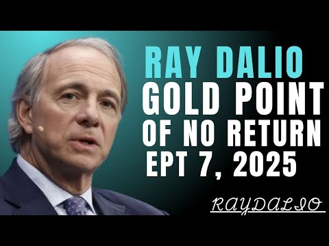 RAY DALIO | GOLD POINT OF NO RETURN EPT 7, 2025 | Motivational Speech