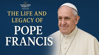 A Shepherd’s Journey – The Life and Legacy of Pope Francis