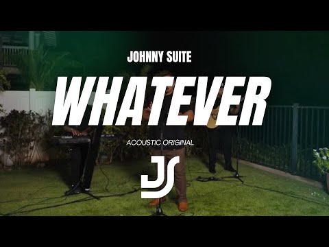 Johnny Suite - Whatever (Acoustic Original)