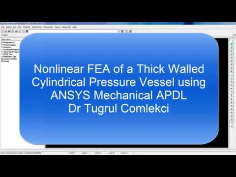 Nonlinear Finite Element Analysis of a Pressure Vessel using ANSYS Mechanical APDL