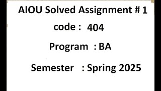 AIOU Solved assignment No 1 code 404 Spring 2025