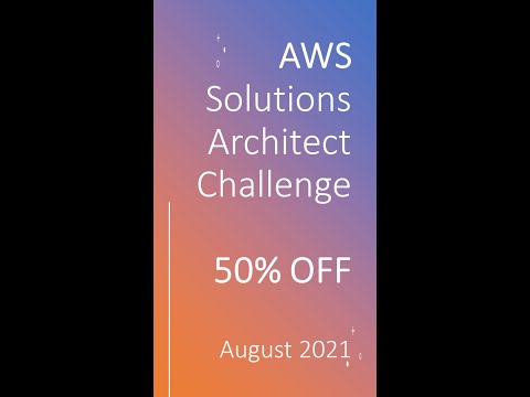 AWS Challenge 2021. 50% off on AWS architect certification.