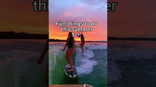 Fun things to do this summer part 1/🤷🏻‍♀️