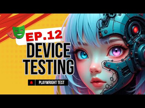 Playwright Test & TypeScript: Master Emulation and Device Testing (Ep. 12)