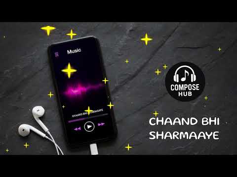 चाँद भी शर्माये Chaand Bhi Sharmaaye | Hindi Love Song | Romantic Song | Compose Hub #love #romantic